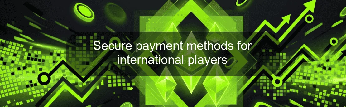 Secure payment methods for international players
